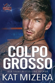 Colpo grosso (Lauderdale Knights Italian) (Italian Edition)