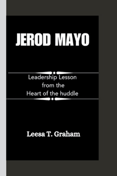 Paperback Jerod Mayo: Leadership Lessons from the Heart of the Huddle Book