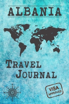 Albania Travel Journal: Notebook 120 Pages lined 6x9 Vacation Trip Planner Travel Diary Farewell Gift Holiday Planner