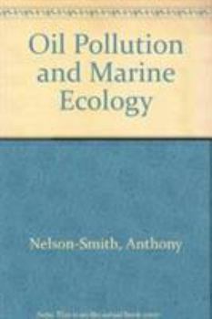 Hardcover Oil Pollution and Marine Ecology Book