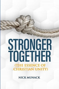 Paperback Stronger Together: The Essence of Christian Unity Book
