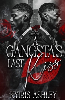 Paperback A Gangsta's Last Kiss: An Urban Romance Standalone Book