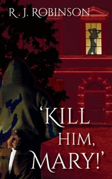 Paperback 'Kill Him, Mary!': Gritty, Erotic, Dark Action Thriller Book
