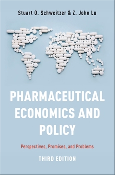 Hardcover Pharmaceutical Economics and Policy: Perspectives, Promises, and Problems Book