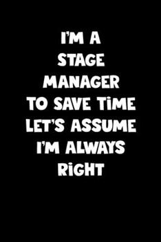 Stage Manager Notebook - Stage Manager Diary - Stage Manager Journal - Funny Gift for Stage Manager: Medium College-Ruled Journey Diary, 110 page, Lined, 6x9 (15.2 x 22.9 cm)