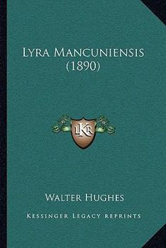 Paperback Lyra Mancuniensis (1890) Book