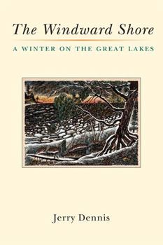 Paperback The Windward Shore: A Winter on the Great Lakes Book