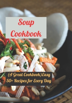 Paperback Soup Cookbook: (A Great Cookbook)Easy 50+ Recipes for Every Day Book