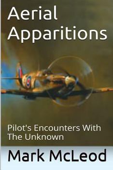 Paperback Aerial Apparitions: Pilots Encounters With The Unknown Book