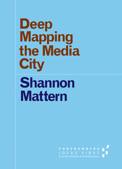 Paperback Deep Mapping the Media City Book