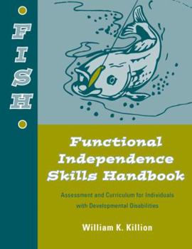 Paperback Functional Independence Skills Handbook (Fish) Assessment and Curriculum for Individuals With Developmental Disabilities Kit Book