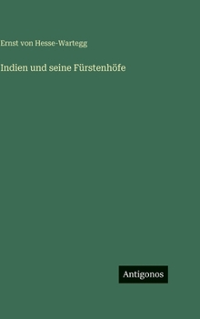 Indien und seine Fürstenhöfe (German Edition)