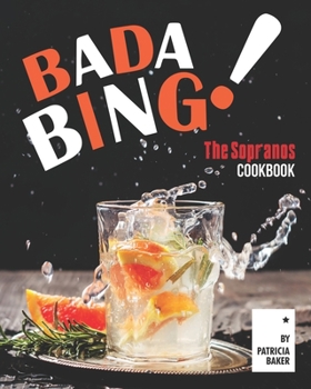Paperback Bada Bing!: The Sopranos Cookbook Book