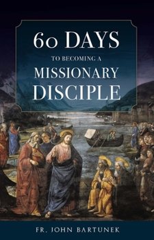 Paperback 60 Days to Becoming a Missionary Disciple Book
