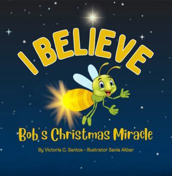 I Believe - Bob's Christmas Miracle