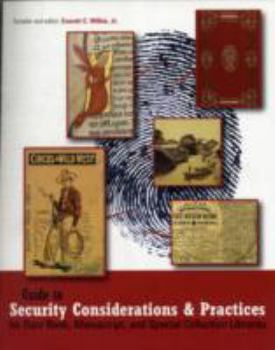 Paperback Guide to Security Considerations and Practices for Rare Book, Manuscript, and Special Collection Libraries Book