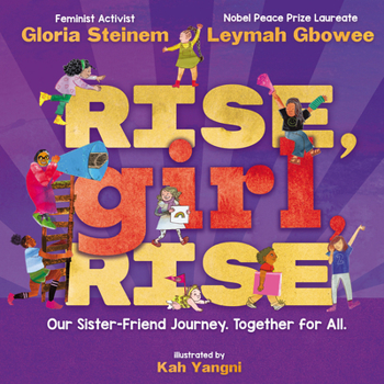 Hardcover Rise, Girl, Rise: Our Sister-Friend Journey. Together for All. Book