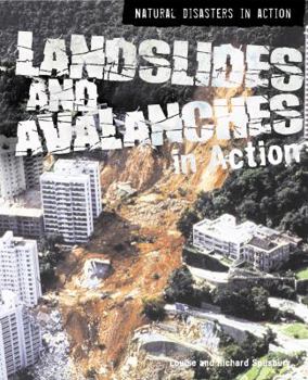 Landslides And Avalanches in Action - Book  of the Natural Disasters In Action