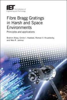 Hardcover Fibre Bragg Gratings in Harsh and Space Environments: Principles and Applications Book