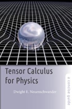 Paperback Tensor Calculus for Physics: A Concise Guide Book