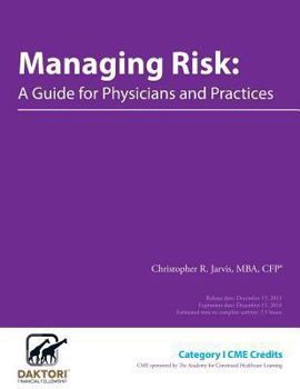 Paperback Managing Risk: A Guide for Physicians and Practices Book