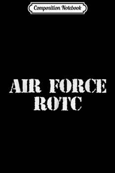 Composition Notebook: Military Style Air Force ROTC Retro  Journal/Notebook Blank Lined Ruled 6x9 100 Pages