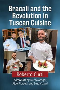 Paperback Bracali and the Revolution in Tuscan Cuisine Book