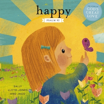 Board book Happy: A Song of Joy and Thanks for Little Ones, Based on Psalm 92. Book