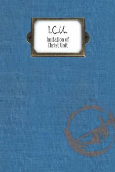 Paperback I.C.U.: Imitation of Christ Unit Book
