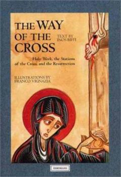 Hardcover The Way of the Cross: Holy Week, the Stations of the Cross, and the Resurrection Book