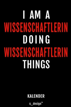Kalender für Wissenschaftler / Wissenschaftlerin: Immerwährender Kalender / 365 Tage Tagebuch / Journal [3 Tage pro Seite] für Notizen, Planung / ... Erinnerungen, Sprüche (German Edition)