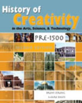 Paperback History of Creativity in the Arts, Science and Technology: Pre-1500 Book