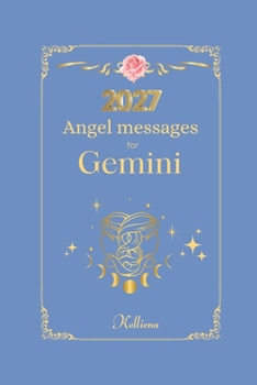 Paperback Angel messages for Gemini 2027 By Kelliena: Daily messages from your angels Book
