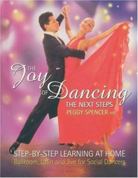 Hardcover Joy of Dancing: The Next Steps: Step-by-Step Learning at Home: Ballroom, Latin and Jive for Social Dancers Book