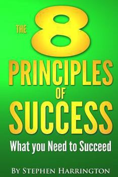 Paperback The 8 Principles of Success: What You Need to Succeed Book