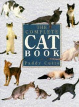 Paperback The Complete Cat Book: An Encyclopedia of Cats, Cat Breeds and Cat Care Book