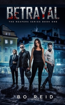 Betrayal - Book #1 of the Reapers 