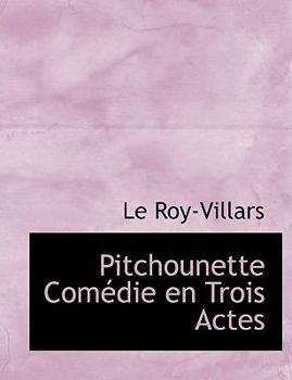Paperback Pitchounette Com Die En Trois Actes Book