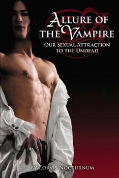 Paperback Allure of the Vampire: Our Sexual Attraction to the Undead Book