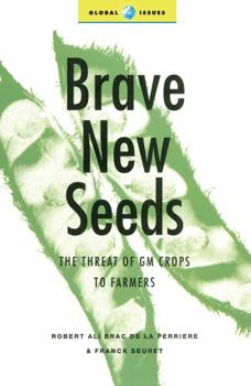 Paperback Brave New Seeds: The Threat of GM Crops to Farmers Book