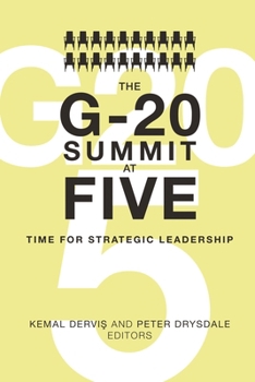 Paperback The G-20 Summit at Five: Time for Strategic Leadership Book