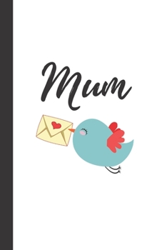 Mum: Cute Vintage Style Notebook / Journal, Unique Great Gift Ideas for Her, 100 page Organiser Also Available in Mom