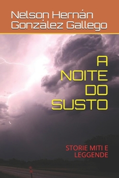 A NOITE DO SUSTO: STORIE MITI E LEGGENDE (Italian Edition)