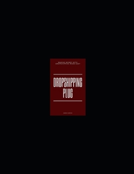 Paperback Dropshipping Plug: Making Money With Dropshipping Made Easy Book