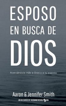 Paperback Esposo En Busca De Dios: Acercandote mas a Dios y a tu esposa [Spanish] Book