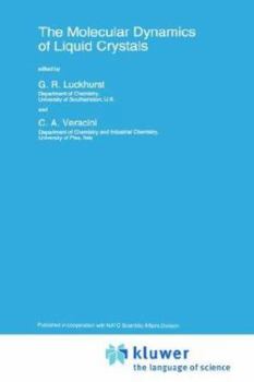 Hardcover The Molecular Dynamics of Liquid Crystals Book