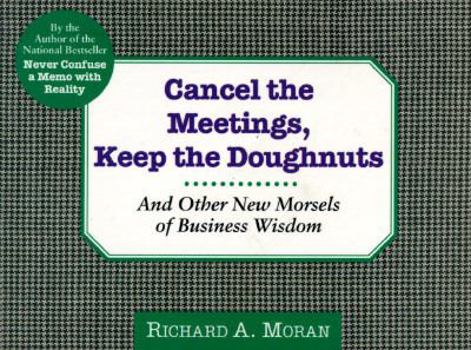 Paperback Cancel the Meeting Keep the Doughnuts Book