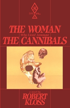 Paperback The Woman Who Lived Amongst The Cannibals Book