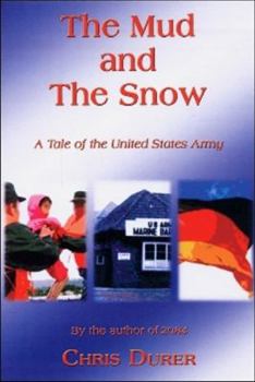 Paperback The Mud and the Snow: A Tale of the United States Army Book