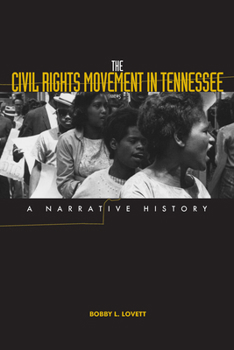 Paperback The Civil Rights Movement in Tennessee: A Narrative History Book